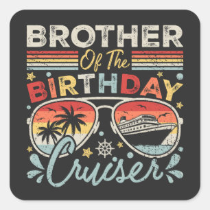 Brother of the Birthday Cruiser Vacation Square Sticker