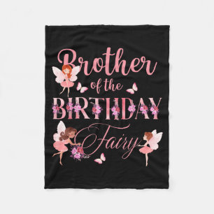 Brother Of The Birthday Fairy First Birthday Famil Fleece Blanket