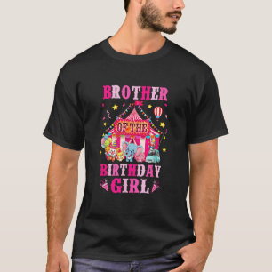 Brother Of The Birthday Girl Circus Carnival Famil T-Shirt