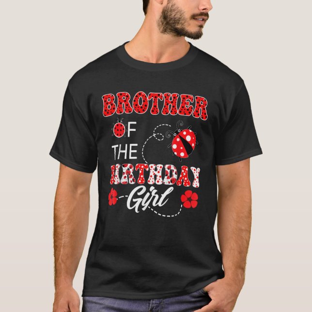 Brother Of The Birthday Girl Family Matching Ladyb T-Shirt (Front)
