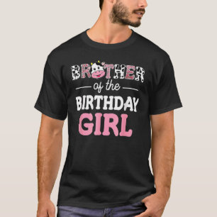 Brother Of The Birthday Girl Farm Cow Daddy Papa 1 T-Shirt