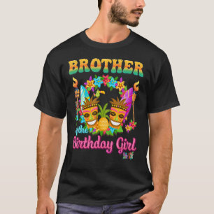 Brother Of The Birthday Girl Hawaii Birthday Summ T-Shirt