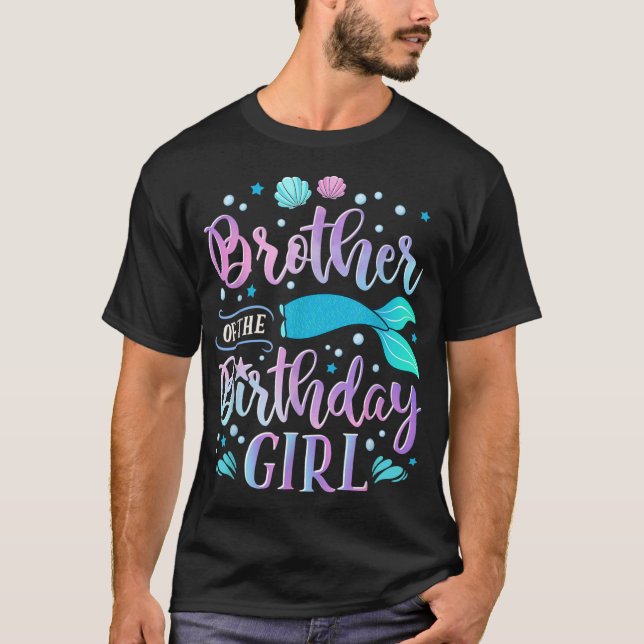Brother of the Birthday Girl Mermaid Party Family  T-Shirt (Front)