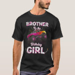 Brother Of The Birthday Girl Monster Truck Bday Wo T-Shirt<br><div class="desc">Brother Of The Birthday Girl Monster Truck Bday Women Men</div>
