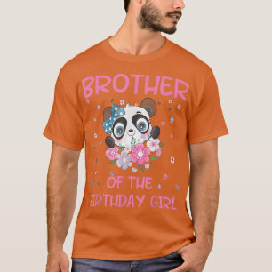 Brother Of The Birthday Girl Panda Bear Party Fami T-Shirt