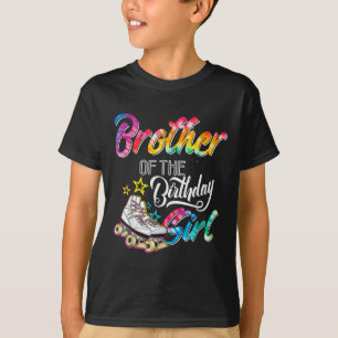 Brother Of The Birthday Girl Roller Skates Bday Sk T-Shirt