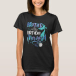 Brother Of The Birthday Mermaid Family Matching Pa T-Shirt<br><div class="desc">Brother Of The Birthday Mermaid Family Matching Party Squad 1.</div>