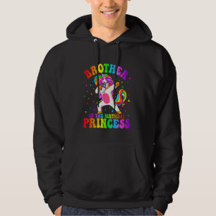 Brother of the Birthday Princess Girl Dabbing Unic Hoodie