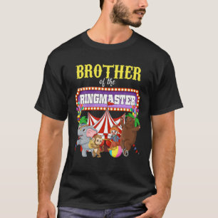 Brother Of The Birthday Ringmaster Kids Circus Par T-Shirt