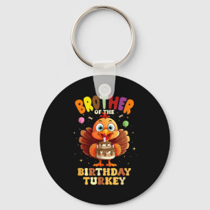 Brother Of The Birthday Turkey Family 1st Birthday Key Ring