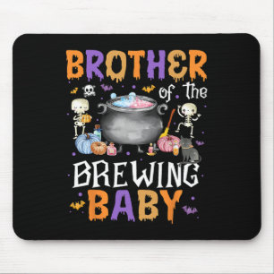 Brother Of The Brewing By Halloween Men Women Kid  Mouse Mat