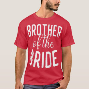 Brother of the Bride421 T-Shirt