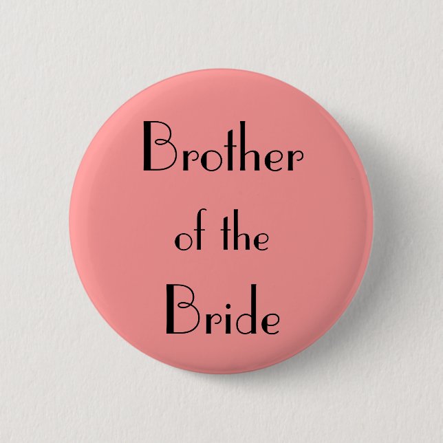 Brother of the Bride 6 Cm Round Badge (Front)