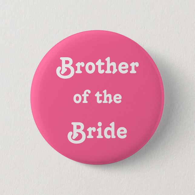 Brother of the Bride 6 Cm Round Badge (Front)