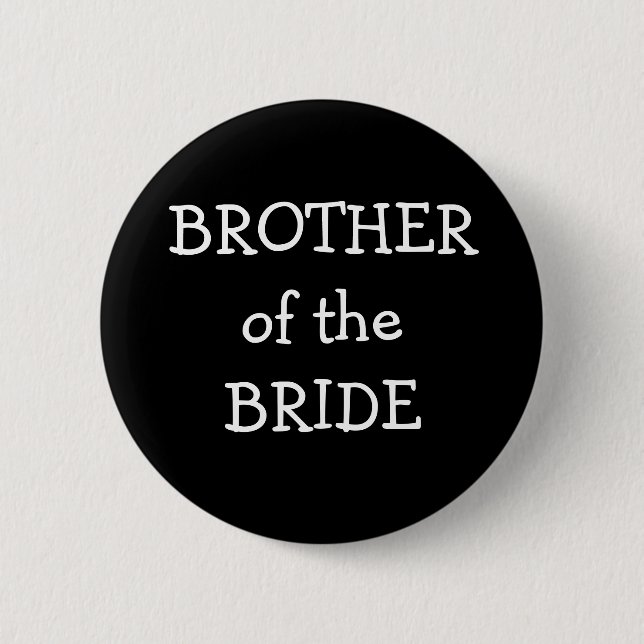 Brother Of The Bride 6 Cm Round Badge (Front)