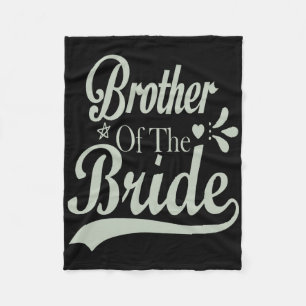 Brother Of The Bride Bachelor Bridal Bachelorette Fleece Blanket