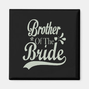 Brother Of The Bride Bachelor Bridal Bachelorette Magnet
