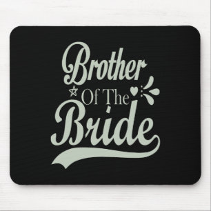 Brother Of The Bride Bachelor Bridal Bachelorette Mouse Mat