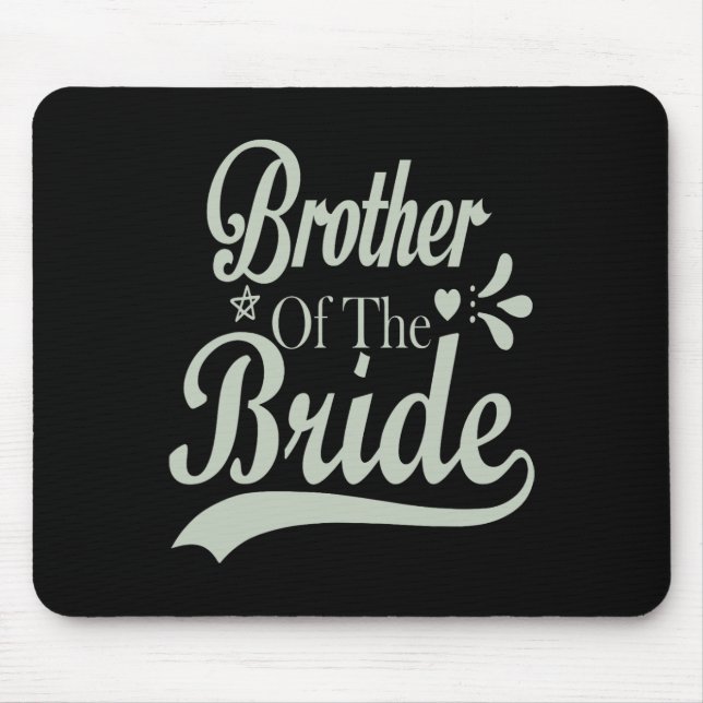 Brother Of The Bride Bachelor Bridal Bachelorette  Mouse Mat (Front)