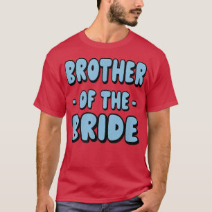 Brother of the Bride Bachelor Matching Group Big L T-Shirt