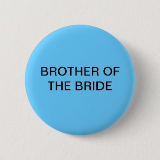 Brother of the Bride button