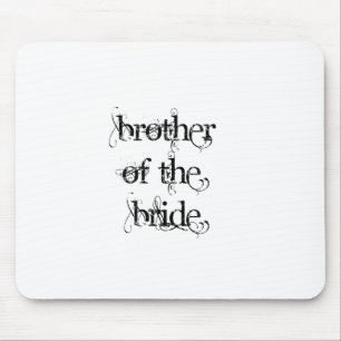 Brother of the Bride Mouse Mat