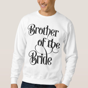 Brother of the Bride Sweatshirt