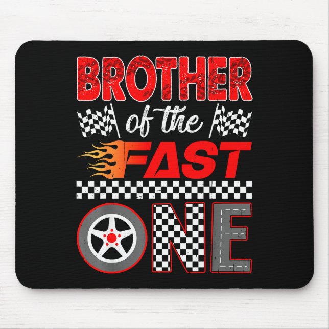 Brother Of The Fast One First Birthday Racing Car  Mouse Mat (Front)