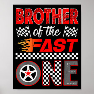 Brother Of The Fast One First Birthday Racing Car Poster