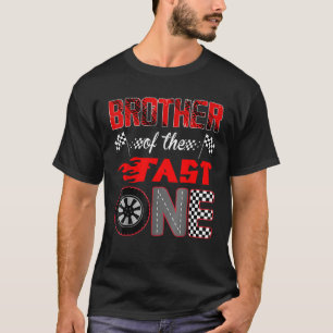 Brother Of The Fast One First Birthday Racing Car  T-Shirt