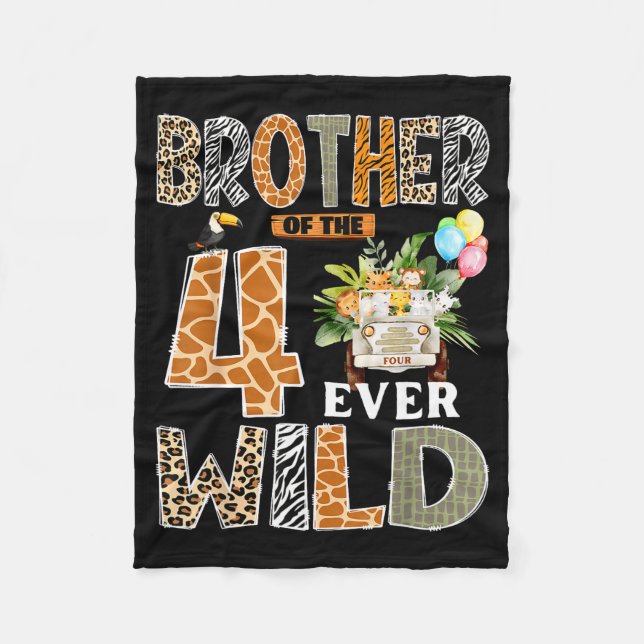 Brother Of The Four Ever Wild Safari 4th Birthday  Fleece Blanket (Front)
