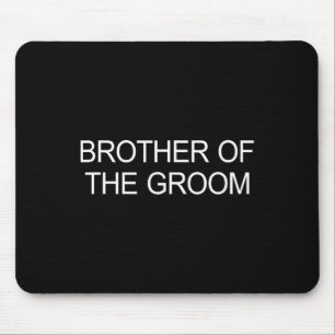 Brother Of The Groom - 1 Mouse Mat