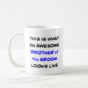 brother of the groom, awesome coffee mug