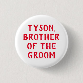 BROTHER OF THE GROOM BADGE FOR WEDDING