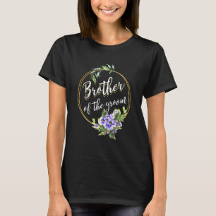 Brother Of The Groom Wedding Bachelor Party Brothe T-Shirt