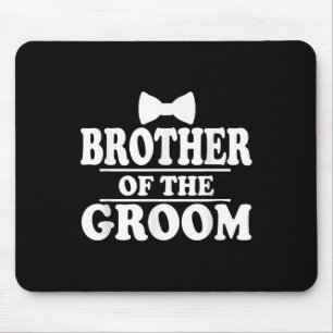 Brother Of The Groom Wedding Bachelor Party Funny  Mouse Mat