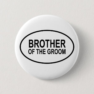Brother of the Groom Wedding Oval 6 Cm Round Badge