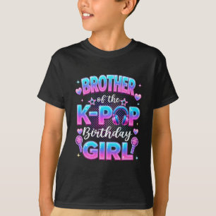 Brother Of The K-Pop Birthday Girl Korean Music Lo T-Shirt
