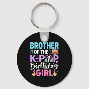 Brother Of The K-pop Birthday Girl T-shirt.png Key Ring