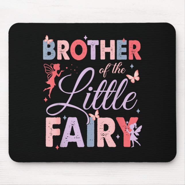 Brother Of The Little Fairy Birthday Girl Family M Mouse Mat (Front)