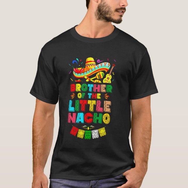Brother Of The Little Nacho Average Cinco De Mayo  T-Shirt (Front)