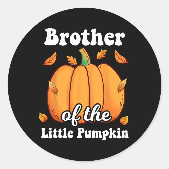 Brother Of The Little Pumpkin Thanksgiving  Classic Round Sticker (Front)