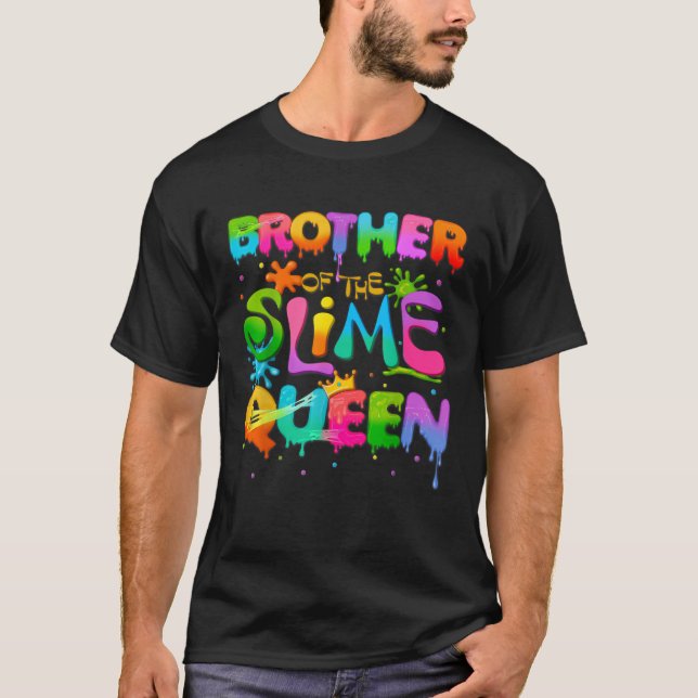 Brother Of The Slime Queen Birthday Family Matchin T-Shirt (Front)