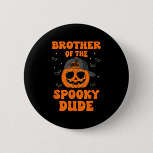 Brother Of The Spooky Dude Halloween Pumpkin Birth 6 Cm Round Badge