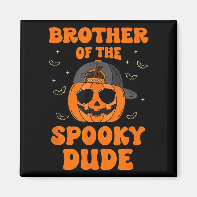 Brother Of The Spooky Dude Halloween Pumpkin Birth Magnet (Front)
