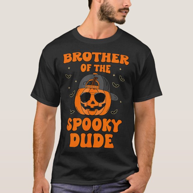 Brother Of The Spooky Dude Halloween Pumpkin Birth T-Shirt (Front)
