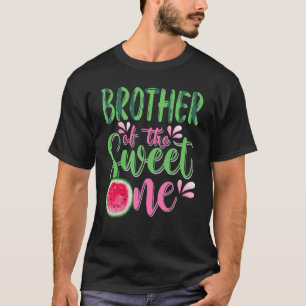 Brother Of The Sweet One Birthday Watermelon Match T-Shirt