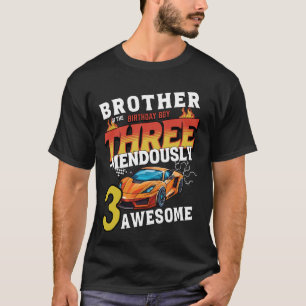 Brother Of The Three Years Old Birthday Boy Racing T-Shirt