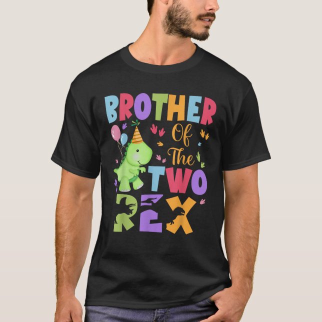 Brother Of The Two Rex Birthday Dinosaur Family Ma T-Shirt (Front)