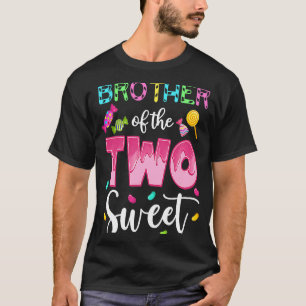 Brother of the Two Sweet Sweetie Girl 2nd Bday Can T-Shirt